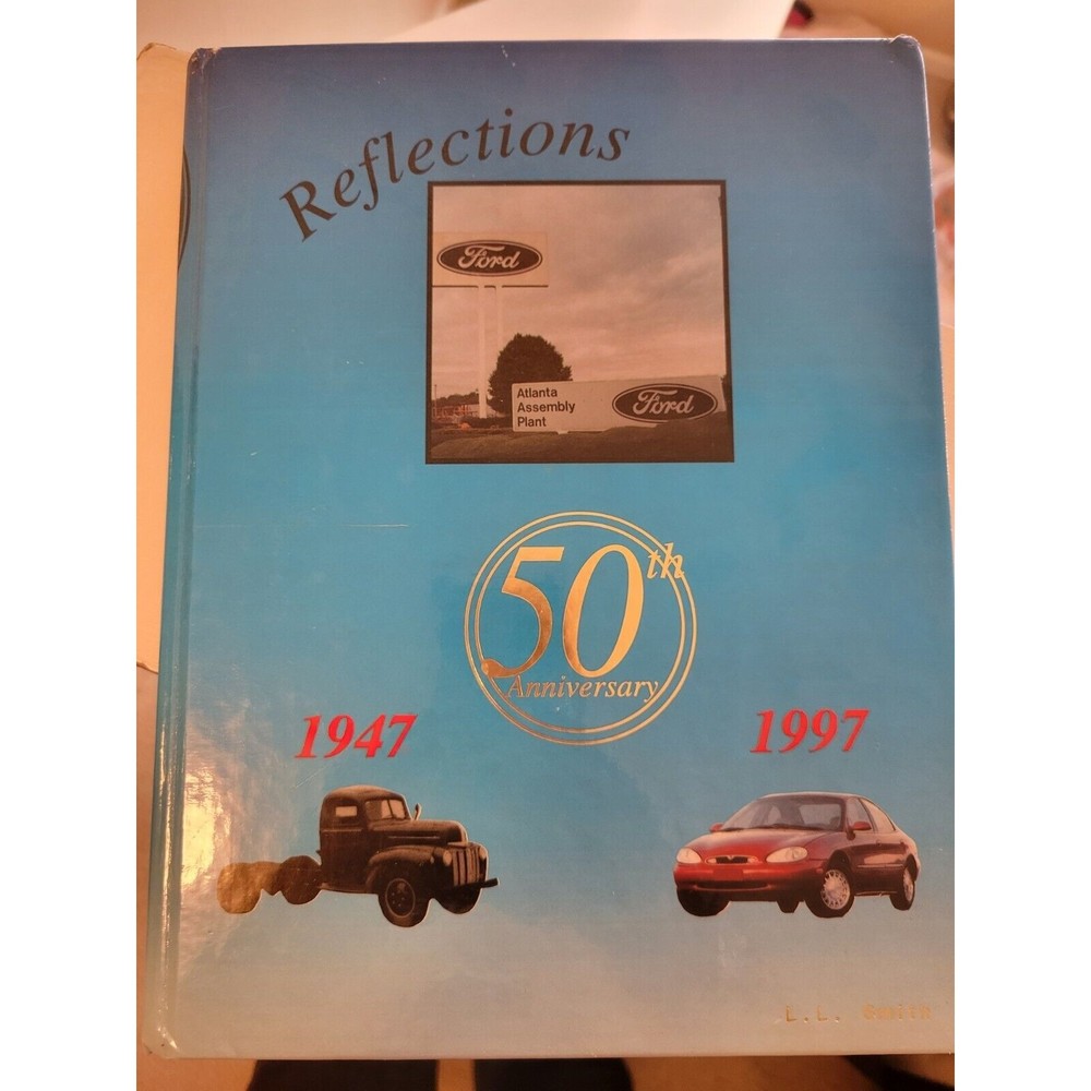 Reflections 50th Anniversay Ford Atlanta Assembly Plant 1947-1997 Hardcover
